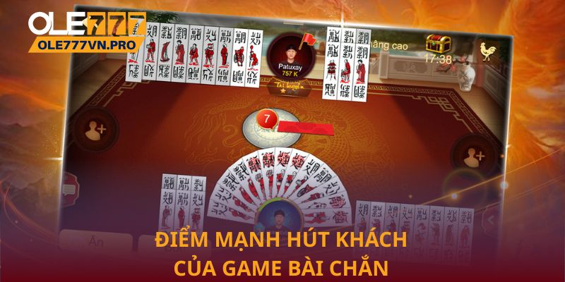 Bài Chắn Tại Ole777: Chiến Lược Và Kỹ Năng Dành Cho Newbie 3 Điểm mạnh hút khách của game bài chắn tại Ole777 là gì?