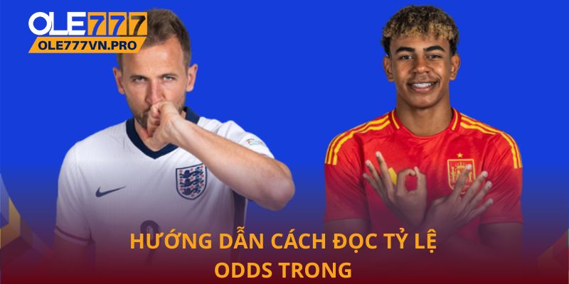Odds Trong Bóng Đá: Chiến Lược Để Nâng Cao Tỷ Lệ Thắng 2 Hướng dẫn cách đọc tỷ lệ Odds trong bóng đá chuẩn xác